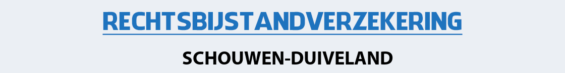 rechtsbijstandverzekering-schouwen-duiveland
