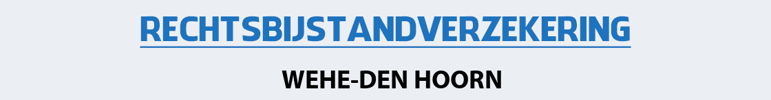 rechtsbijstandverzekering-wehe-den-hoorn